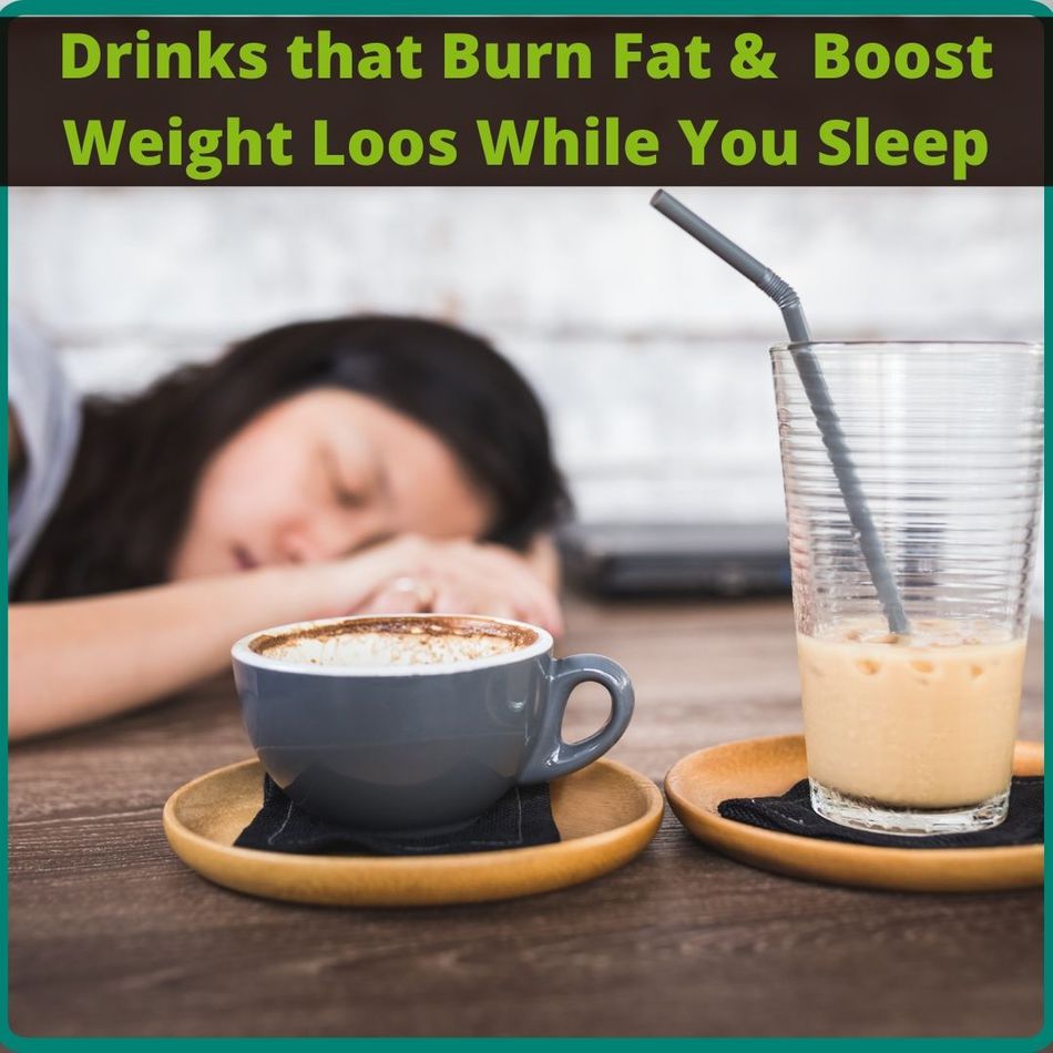 12 Drinks That Burn Fat While Sleeping!