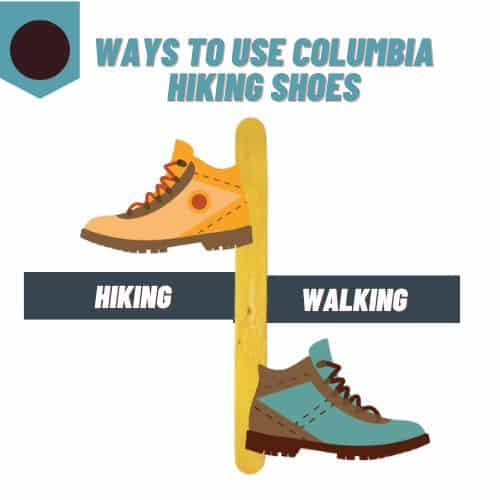Ways to Use Columbia Hiking Shoes
